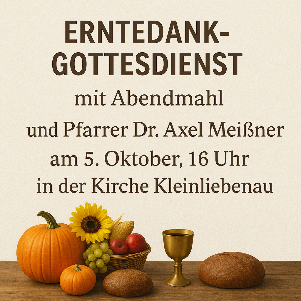 05.10.2025 Erntedank-Gottesdienst mit Abendmahl und Pfarrer Dr. Axel Meißner