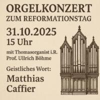 Orgelkonzert zum Reformationstag mit Thomasorganist i.R. Prof. Ullrich Böhme